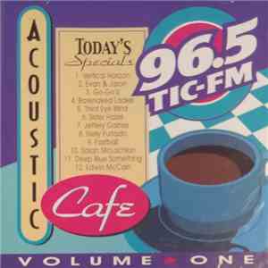 Various - 96.5 TIC-FM Acoustic Cafe: Volume One