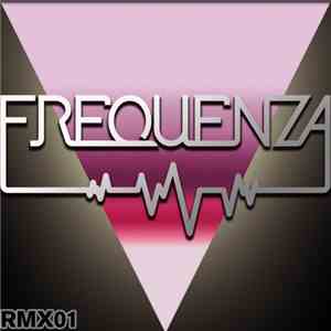 Various - Frequenza Remixes Collection Vol.1
