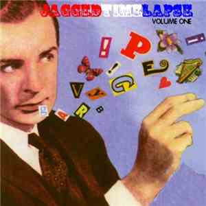 Various - Jagged Time Lapse Volume One