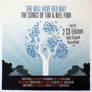 Various - She Will Have Her Way: The Songs Of Tim & Neil Finn
