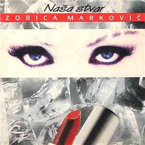 Zorica Marković - Naša Stvar