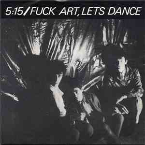 5:15 - Fuck Art, Let's Dance
