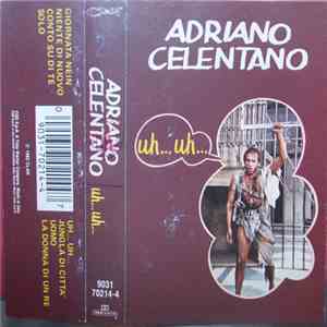 Adriano Celentano - Uh… Uh…