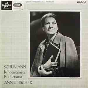 Annie Fischer - Schumann - Kinderscenen / Kreisleriana