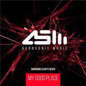 Aurosonic & Katty Heath - My Good Place