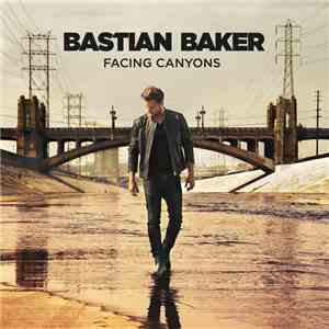 Bastian Baker - Facing Canyons