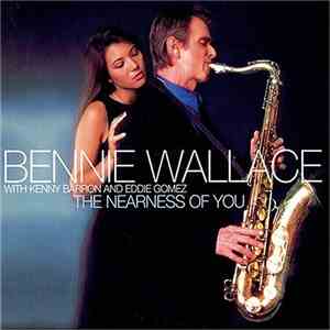 Bennie Wallace - The Nearness Of You