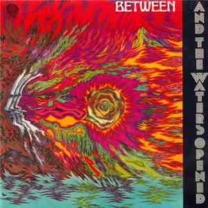 Between - And The Waters Opened