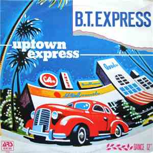 B.T. Express - Uptown Express