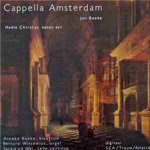 Cappella Amsterdam - Jan Boeke - Hodie Christus Natus Est - Kerstmuziek Uit ...