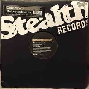 Carl Kennedy - The Love You Bring Me