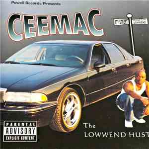 Ceemac - The Lowwend Hustla