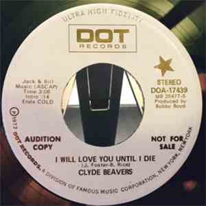 Clyde Beavers - I Will Love You Until I Die