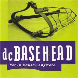 dcBasehead - Not In Kansas Anymore