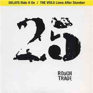 Delays / The Veils - Ride It On / Lions After Slumber