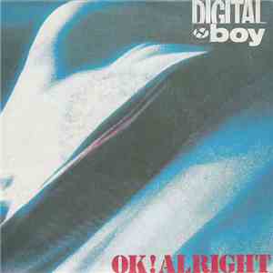 Digital Boy - OK! Alright