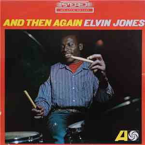Elvin Jones - And Then Again