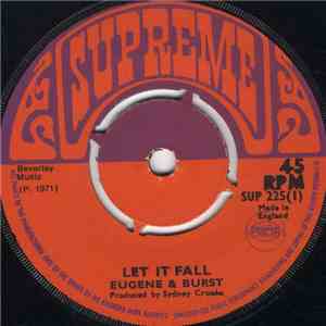 Eugene & Burst / Denzil & Burst - Let It Fall / Can't Change