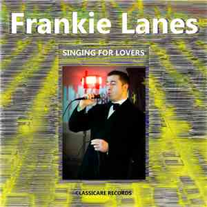 FRANKIE LANES - SINGING FOR LOVERS