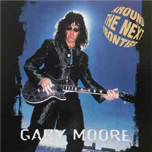 Gary Moore - Around The Next Frontier