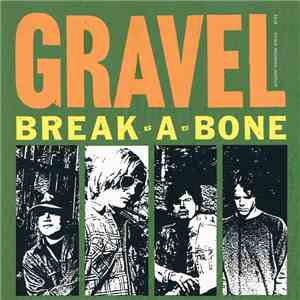 Gravel - Break-A-Bone