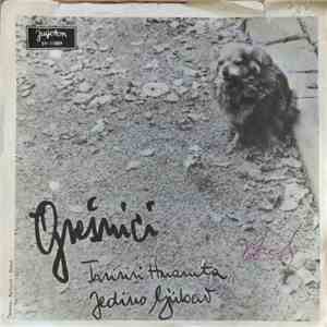 Grešnici - Tiririri Huanita / Jedino Ljubav