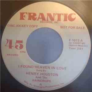 Henry Houston And The Raindrops  / The Rhythm Addicts - I Found Heaven In L ...