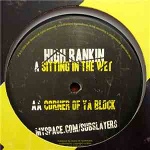 High Rankin - Sitting In The Wet / Corner Of Ya Block