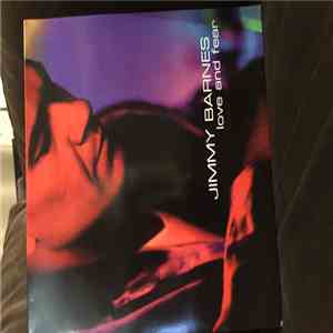 Jimmy Barnes - Love And Fear