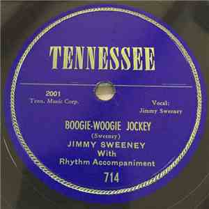 Jimmy Sweeney - Boogie-Woogie Jockey / I Gotta Leave This Town