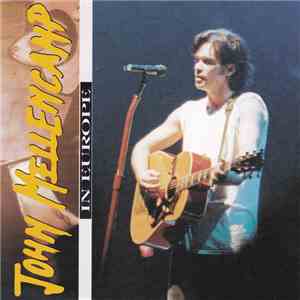 John Mellencamp - In Europe