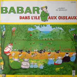 Laurent De Brunhoff - Babar Dans L'Île Aux Oiseaux