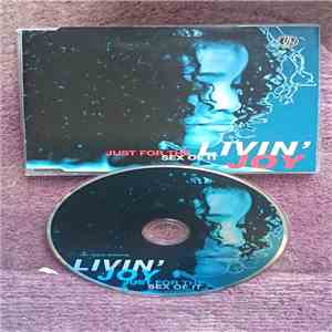 Livin' Joy - Just For The Sex Of It