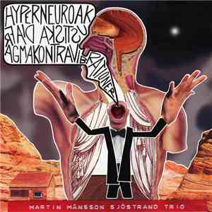 Martin Månsson Sjöstrand Trio - Hyperneuroakustiska Diafragmakontravibrationer