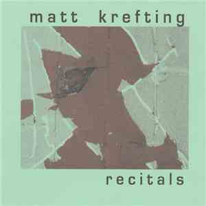 Matt Krefting - Recitals