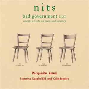 Nits Featuring Dazzled Kid And Colin Benders - Bad Government And Its Effec ...