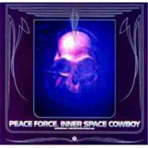 Peace Force - Inner Space Cowboy