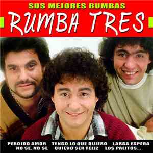 Rumba Tres - Sus Mejores Rumbas