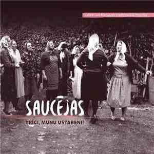 Saucējas - Trīci, Munu Ustabeni!