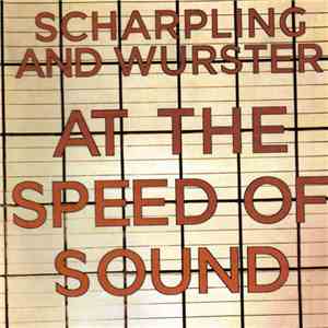 Scharpling And Wurster - At The Speed Of Sound