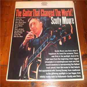 Scotty Moore - The Guitar That Changed The World