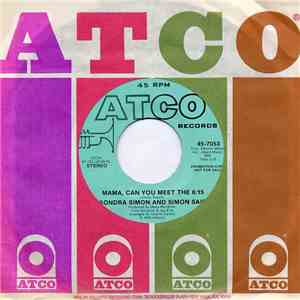 Sondra Simon And Simon Said - Mama Can You Meet The 6:15