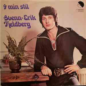 Svenn-Erik Fjeldberg - I Min Stil