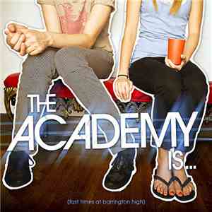 The Academy Is... - Fast Times At Barrington High
