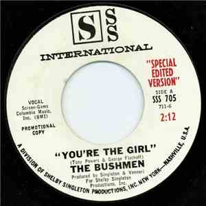 The Bushmen  - You're The Girl