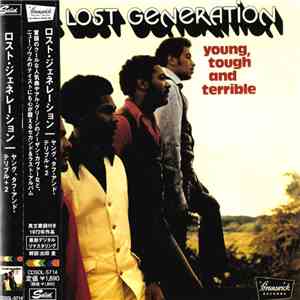 The Lost Generation - Young, Tough And Terrible
