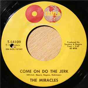 The Miracles - Come On Do The Jerk / Baby Don't You Go