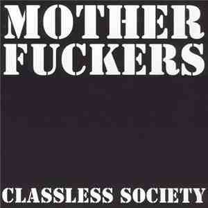 The Motherfuckers - Classless Society
