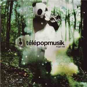 Télépopmusik - Angel Milk