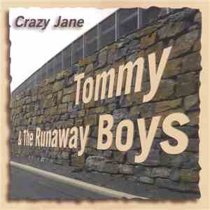 Tommy & The Runaway Boys - Crazy Jane